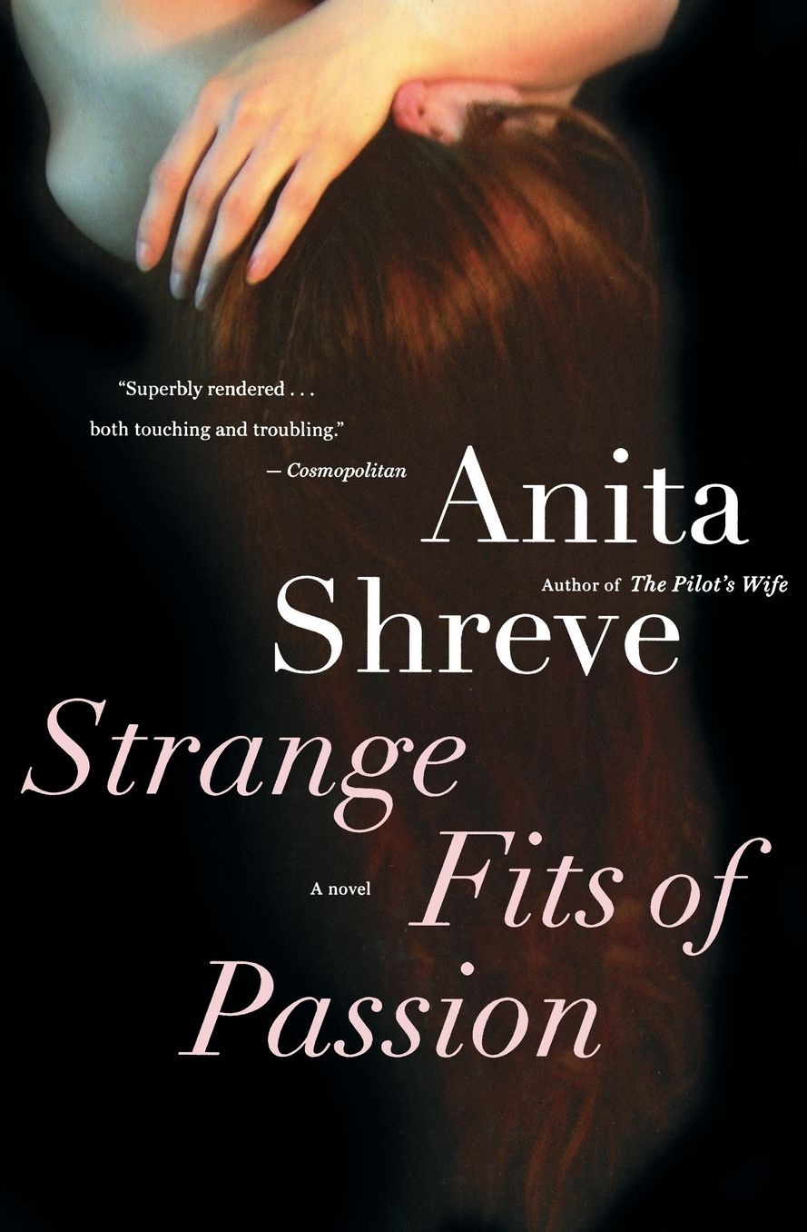 Strange Fits of Passion: A Novel