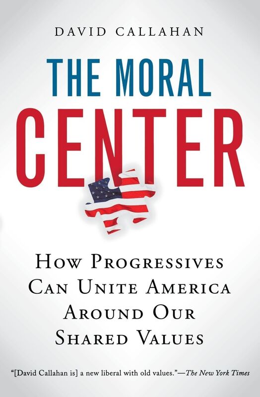 The Moral Center: How Progressives Can Unite America Around Our Shared Values