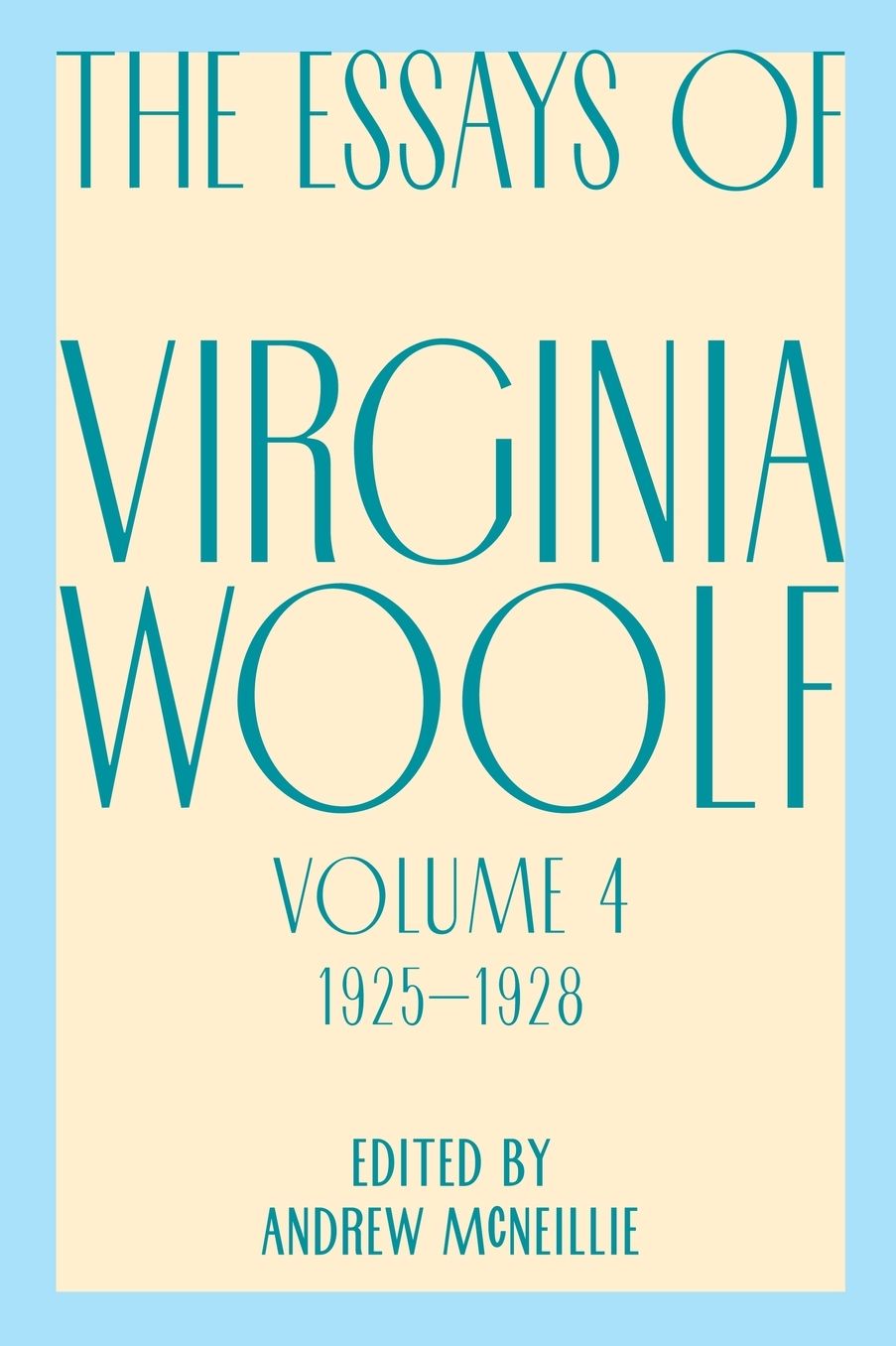 Essays of Virginia Woolf, Vol. 4, 1925-1928