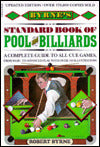 Byrne's Standard Book of Pool and Billiards: A Complete Guide To All Cue Games, From Basic To Advanced Play, With Over 350 Illustrations