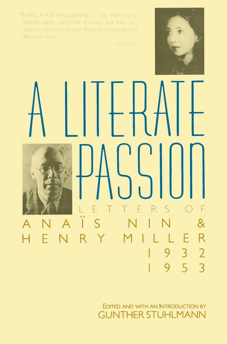 A Literate Passion: Letters of Anais Nin & Henry Miller, 1932-1953