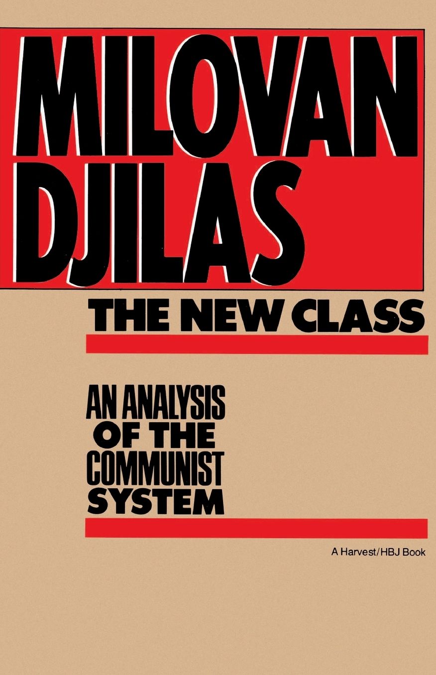 New Class:Analysis Of Communist System: An Analysis Of The Communist System