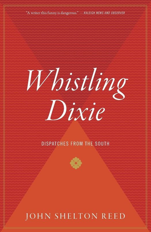 Whistling Dixie: Dispatches from the South