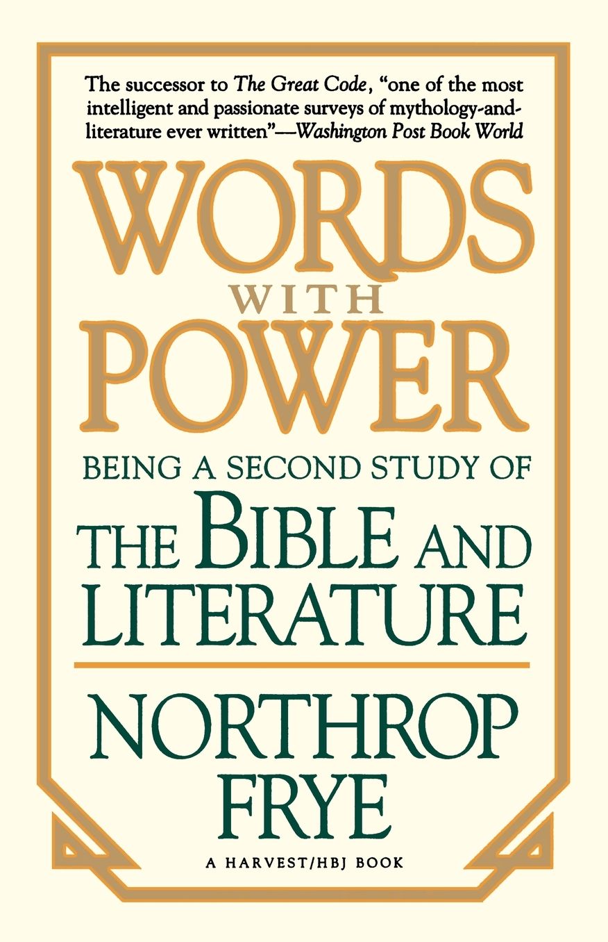 Words With Power: Being A Second Study "The Bible And Literature"