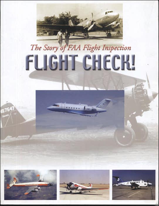 Flight Check!: The Story of FAA Flight Inspection