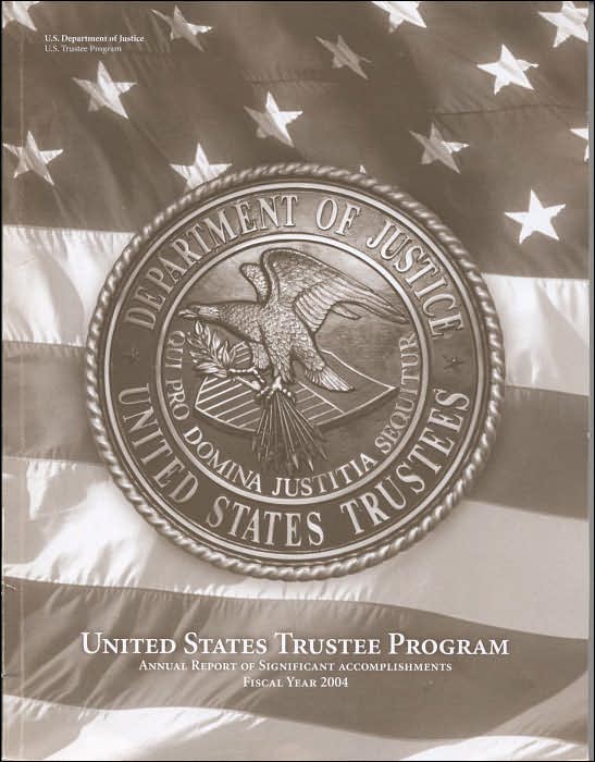 United States Trustee Program Annual Report of Significant Accomplishments, Fiscal Year 2004