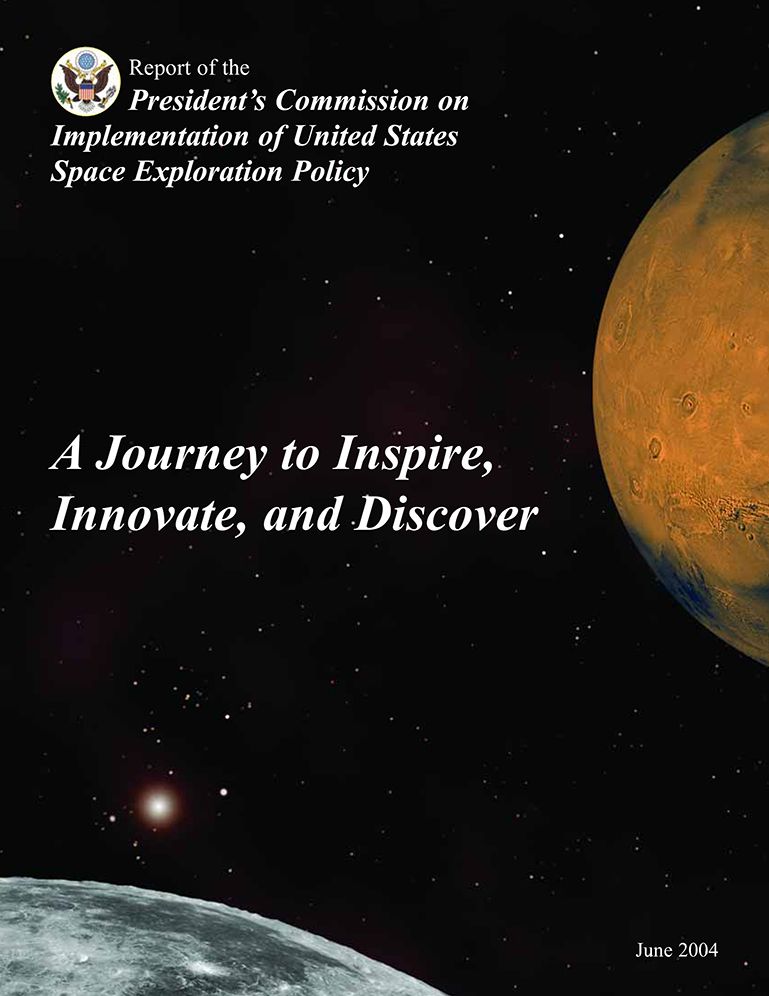 Journey to inspire, innovate, and discover: report of the President's Commission on the Implementation of United States Space Exploration Policy