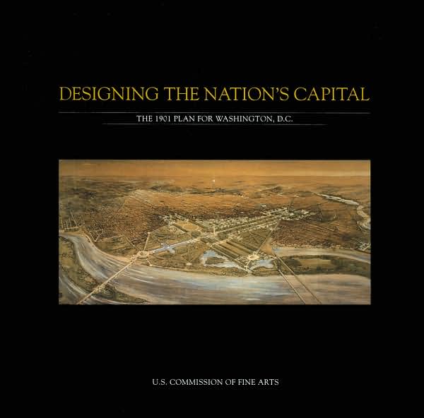 Designing the Nation's Capital: The 1901 Plan for Washington, DC