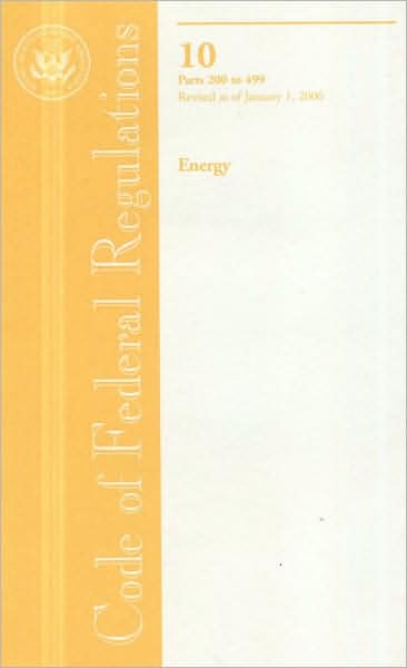 Code of Federal Regulations, Title 10, Energy, Pt. 200-499, Revised as of January 1, 2006