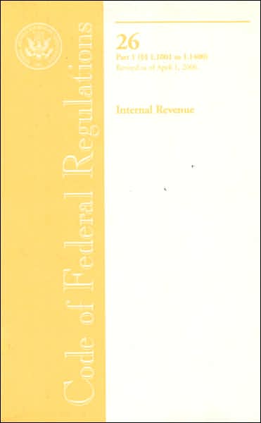 Code of Federal Regulations, Title 26, Internal Revenue, Pt. 1 (Sections 1.1001-1.1400), Revised as of April 1, 2006
