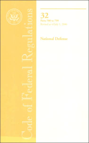 Code of Federal Regulations, Title 32, National Defense, Pt. 700-799, Revised as of July 1, 2006