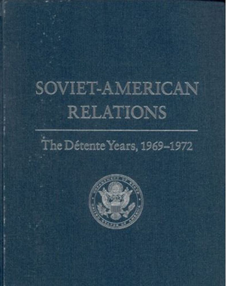 Soviet-American Relations: The Detente Years, 1969-1972
