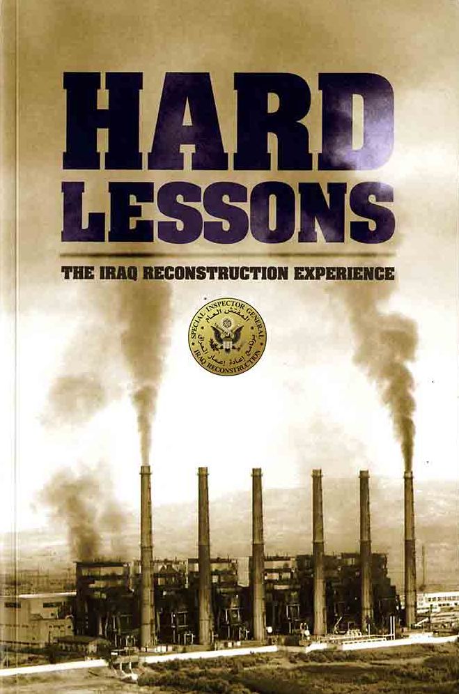 Hard Lessons: The Iraq Reconstruction Experience: The Iraq Reconstruction Experience