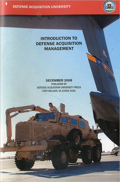 Introduction to Defense Acquisition Management, December 2008