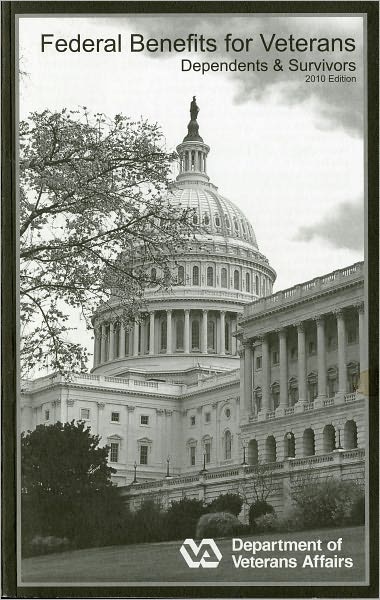 Federal Benefits for Veterans, Dependents and Survivors, 2010