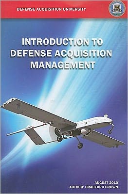 Introduction to Defense Acquisition Management, August 2010