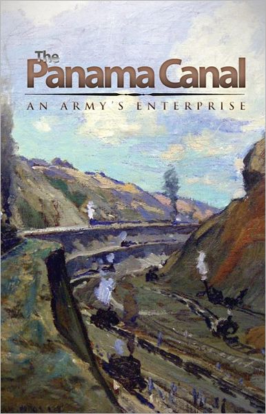 The Panama Canal: An Army's Enterprise