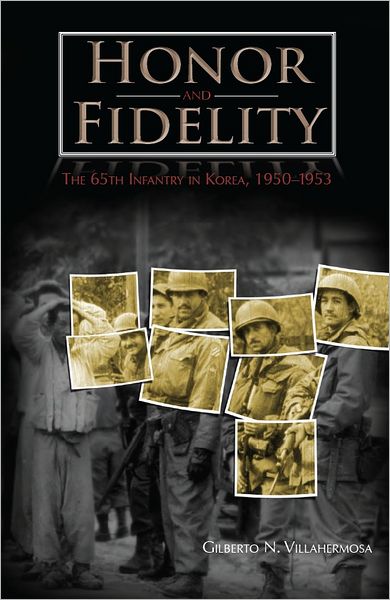 Honor and Fidelity: The 65th Infantry in Korea 1950-1953