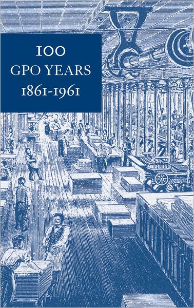 100 GPO Years 1861-1961