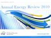 Annual Energy Review, 2010
