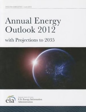 Annual Energy Outlook 2012, With Projections to 2035