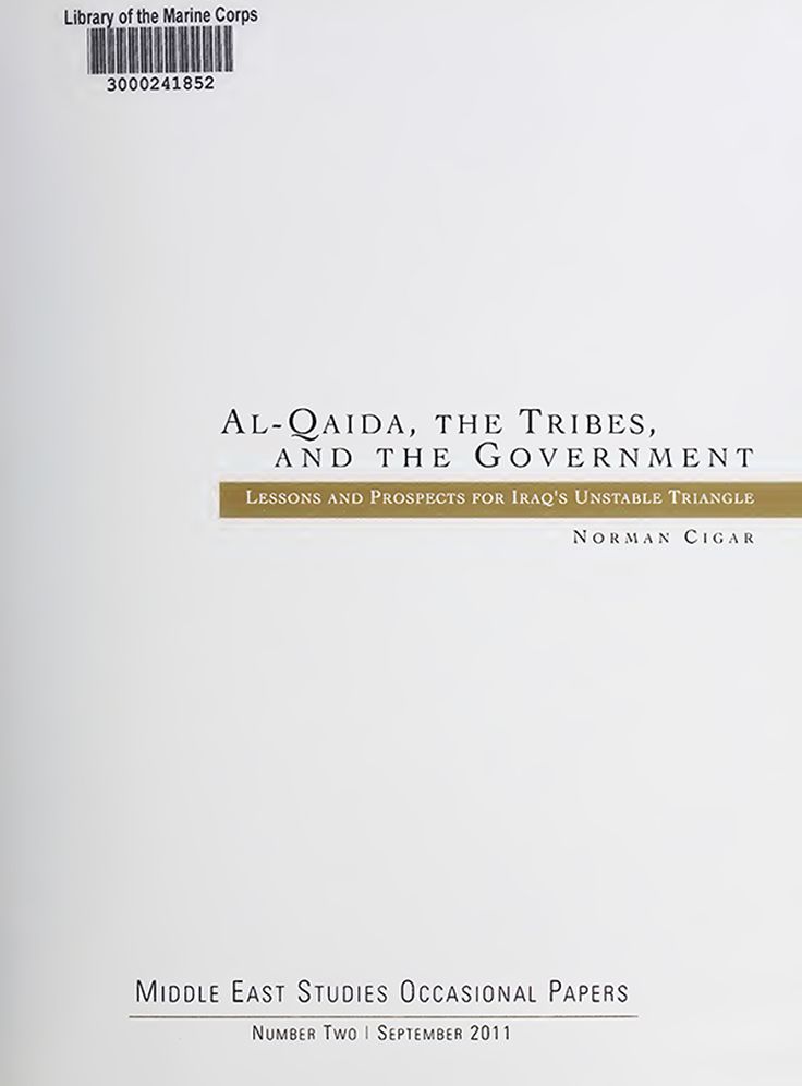 Al-Qaida, the Tribes, and the Government: Lessons and Prospects for Iraq's Unstable Triangle: Lessons and Prospects for Iraq's Unstable Triangle