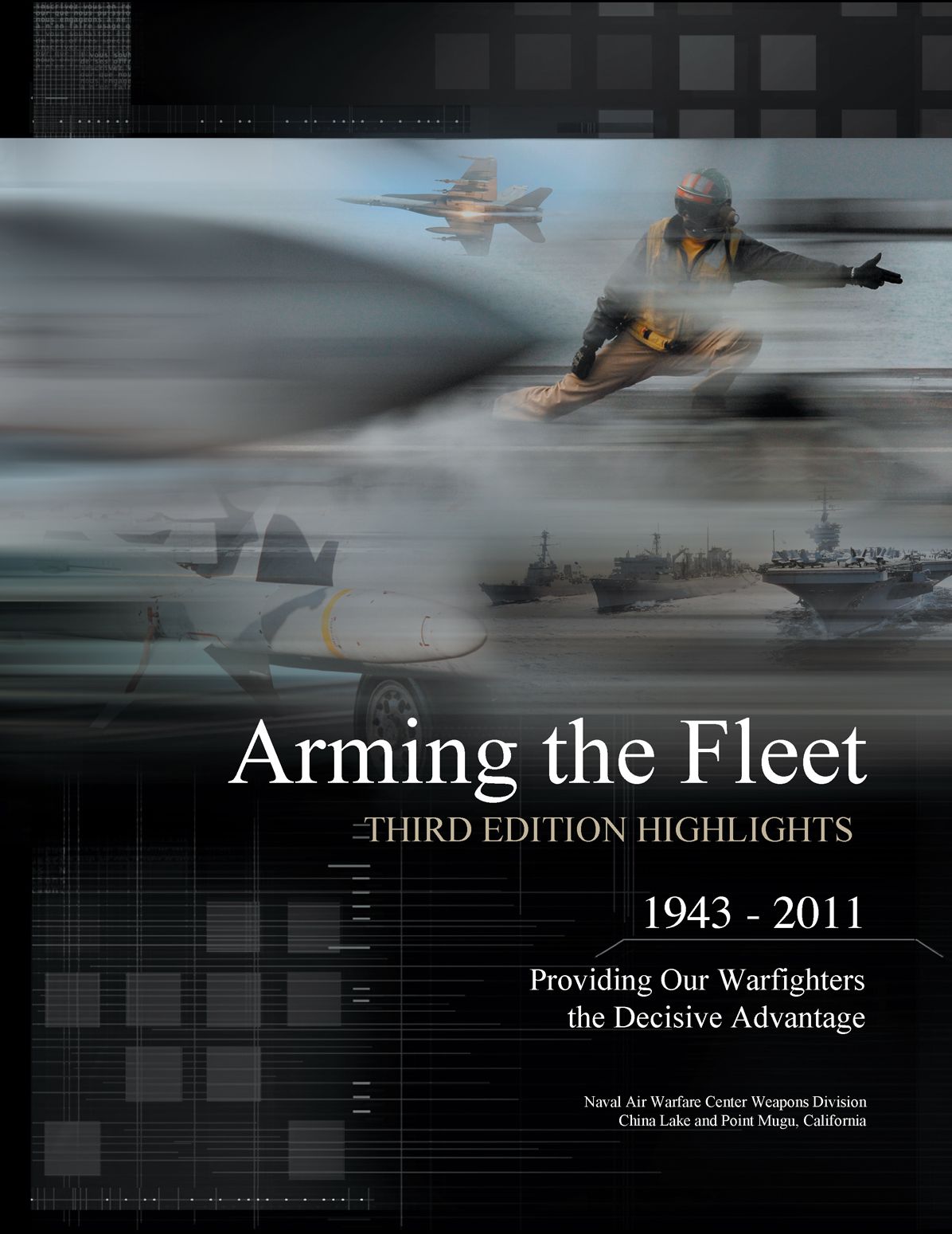 Arming the Fleet Highlights: Providing Our Warfighters the Decisive Advantage