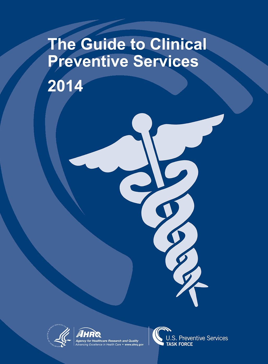 Clinical Preventive Services 2014: Recommendations of the U.S. Preventive Services Task Force