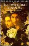 The Two Noble Kinsmen (Arden Shakespeare, Third Series)