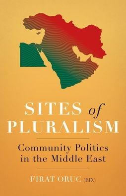 Sites of Pluralism: Community Politics in the Middle East