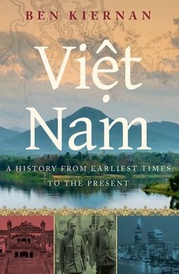 Viet Nam: A History from Earliest Times to the Present