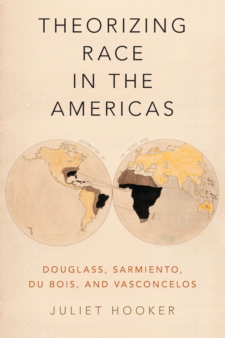 Theorizing Race in the Americas: Douglass, Sarmiento, Du Bois, and Vasconcelos