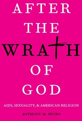 After the Wrath of God: AIDS, Sexuality, and American Religion