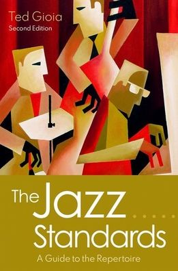 The Jazz Standards: A Guide to the Repertoire
