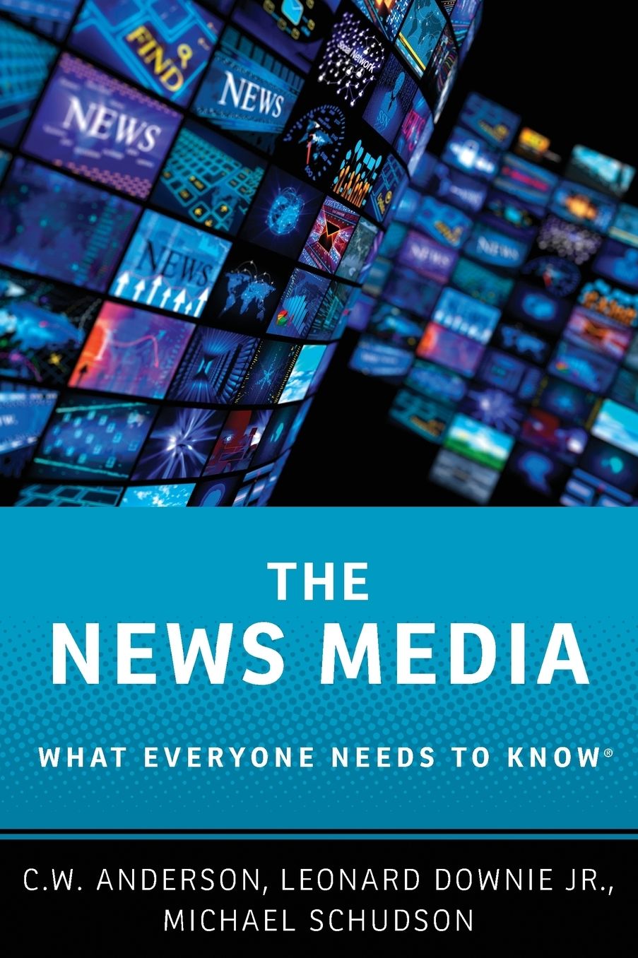 The News Media: What Everyone Needs to Know(r)
