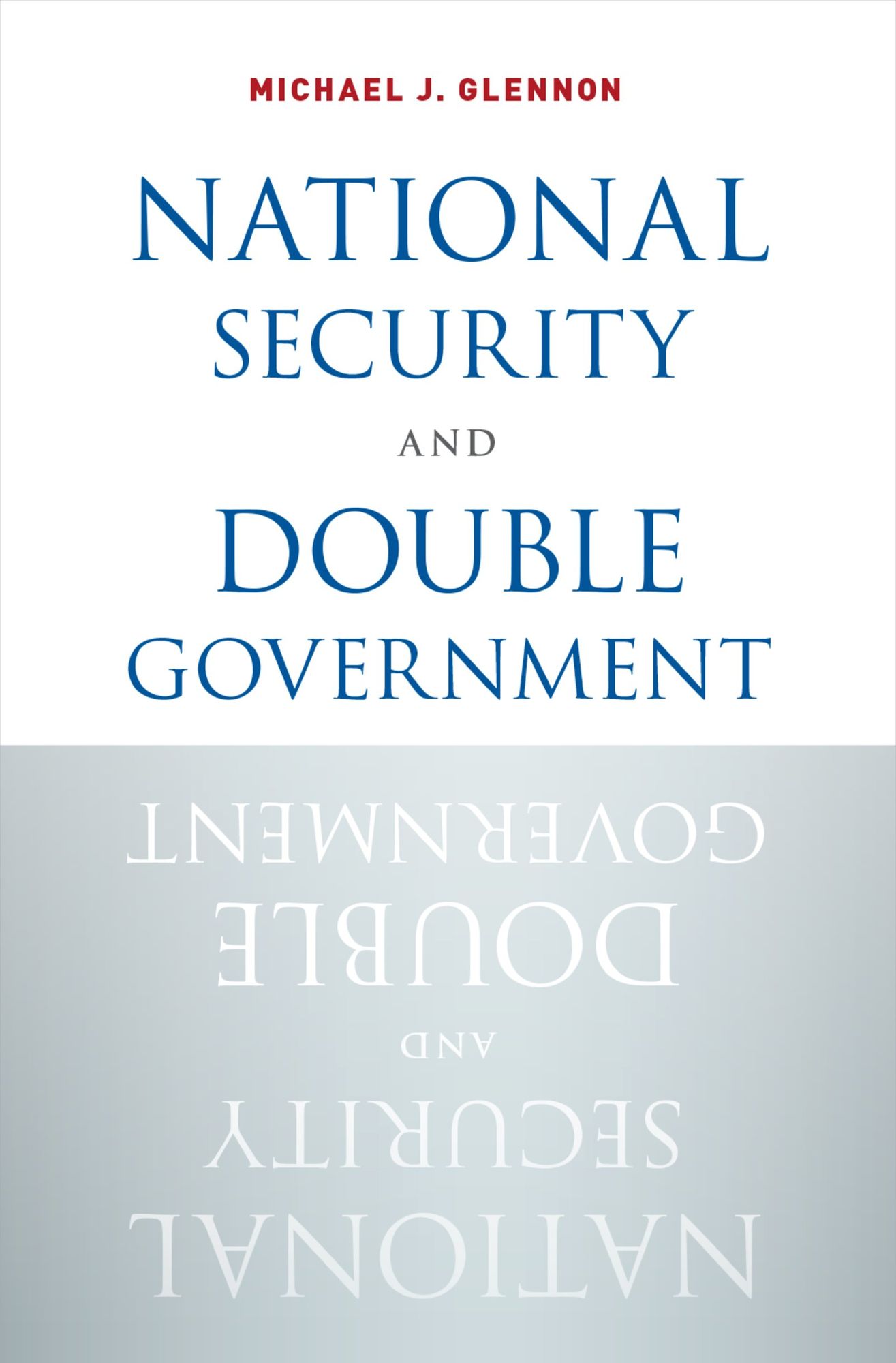 National Security and Double Government