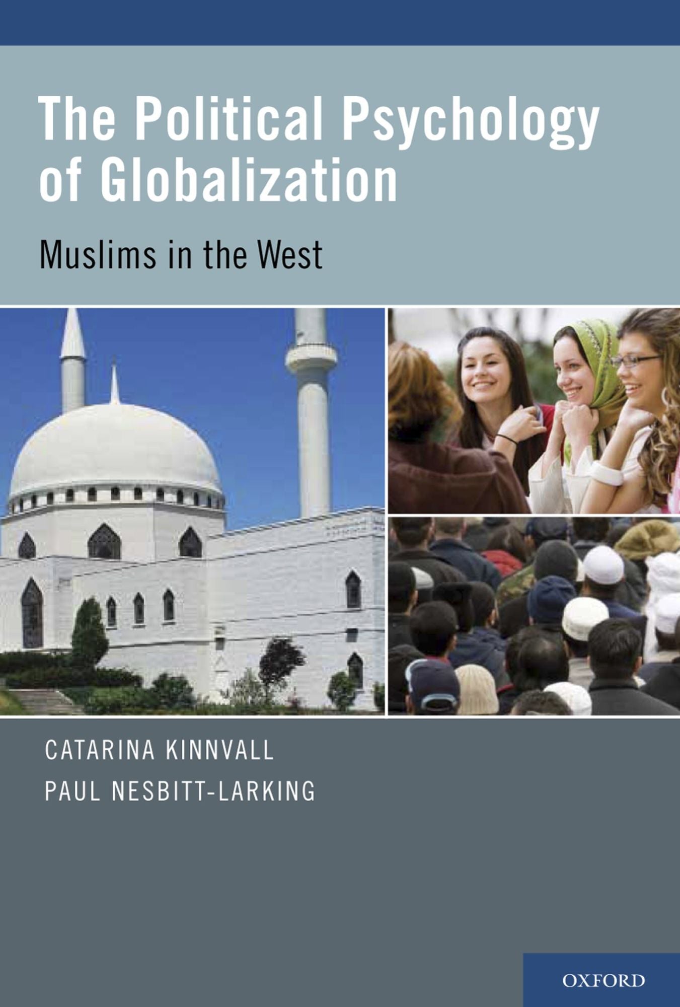 The Political Psychology of Globalization: Muslims in the West