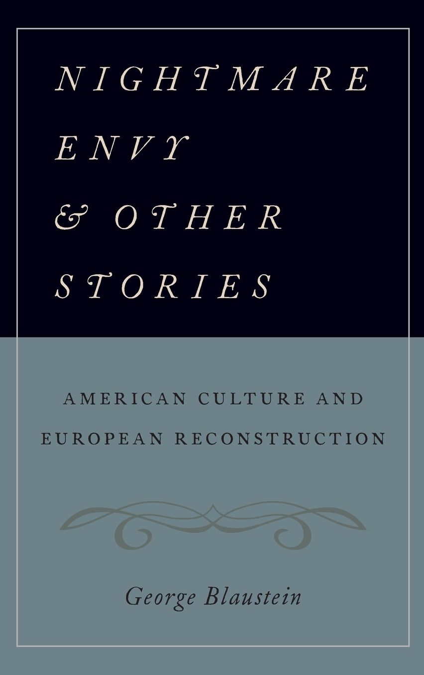 Nightmare Envy and Other Stories: American Culture and European Reconstruction