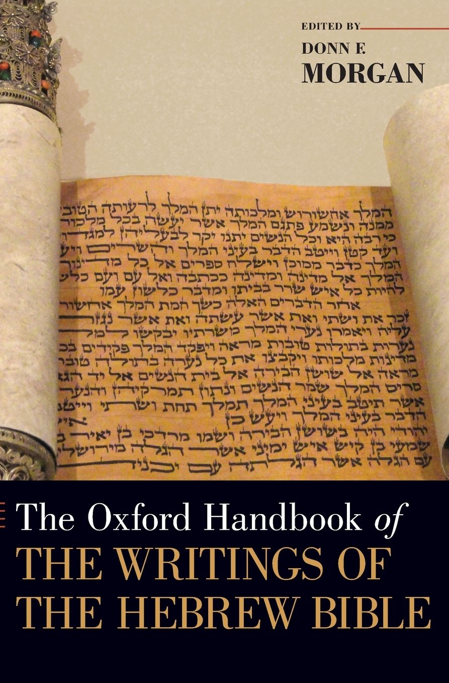 The Oxford Handbook of the Writings of the Hebrew Bible