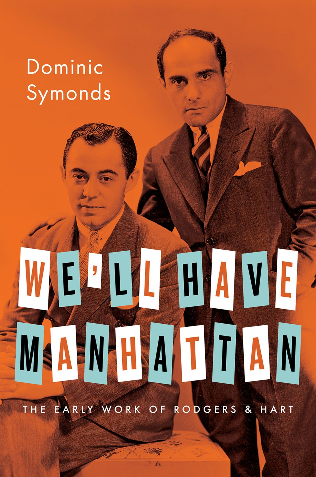 We'll Have Manhattan: The Early Work of Rodgers #x00026; Hart