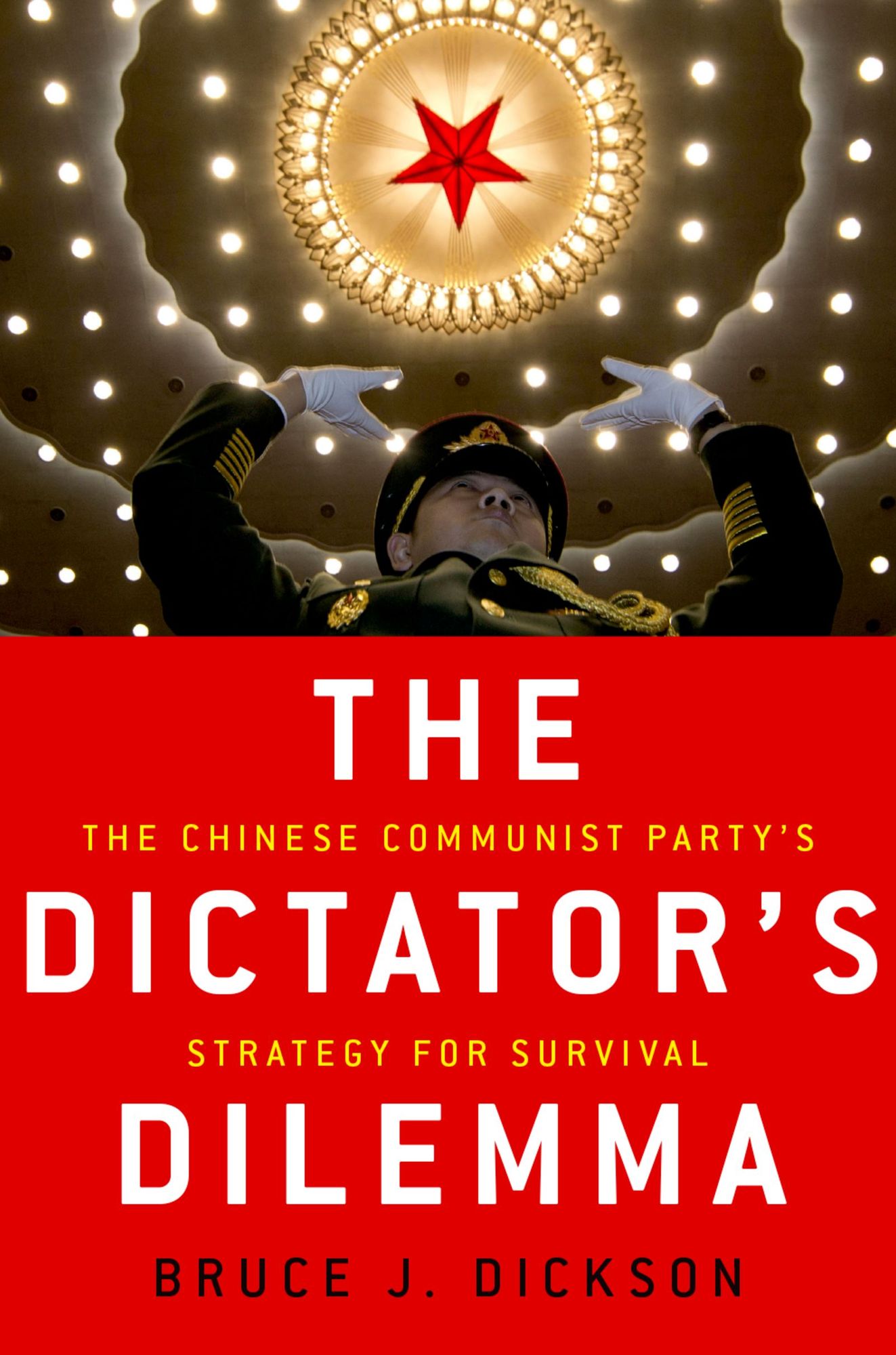 The Dictator's Dilemma: The Chinese Communist Party's Strategy for Survival