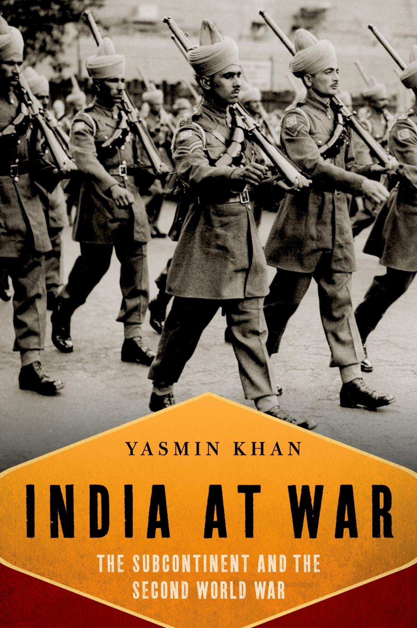 India At War: The Subcontinent and the Second World War