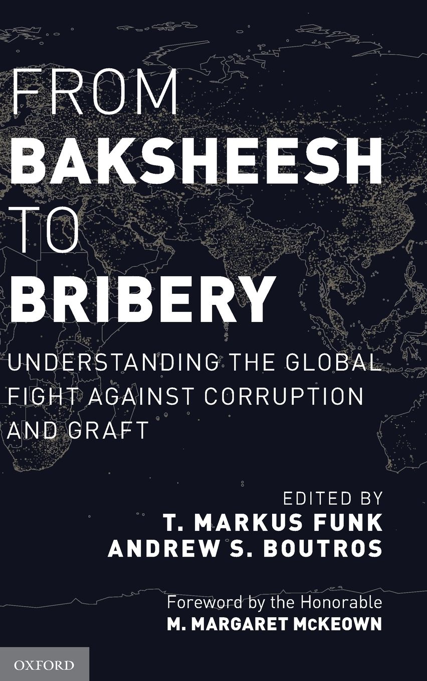 From Baksheesh to Bribery: Understanding the Global Fight Against Corruption and Graft