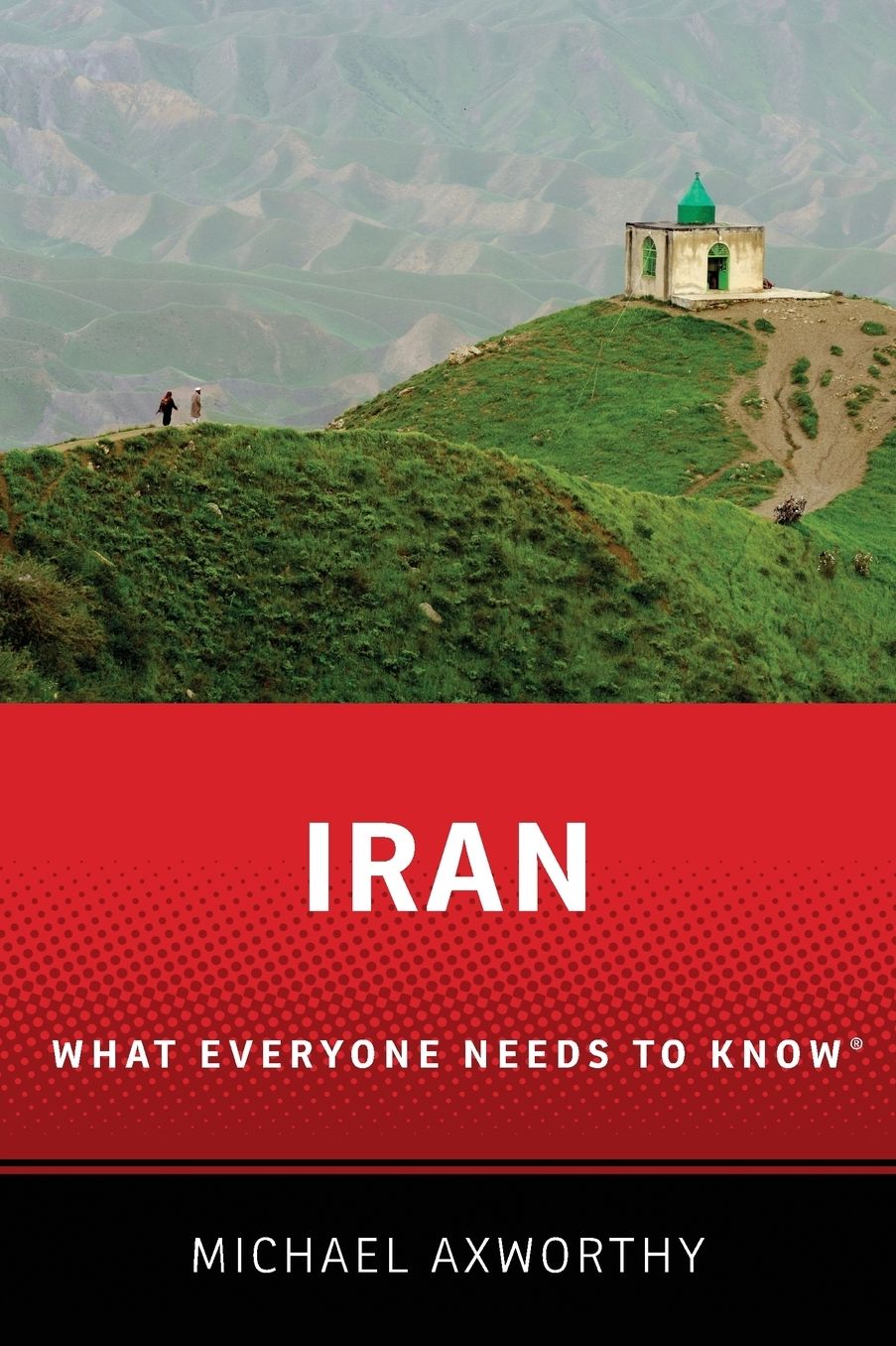 Iran: What Everyone Needs to Know(r)