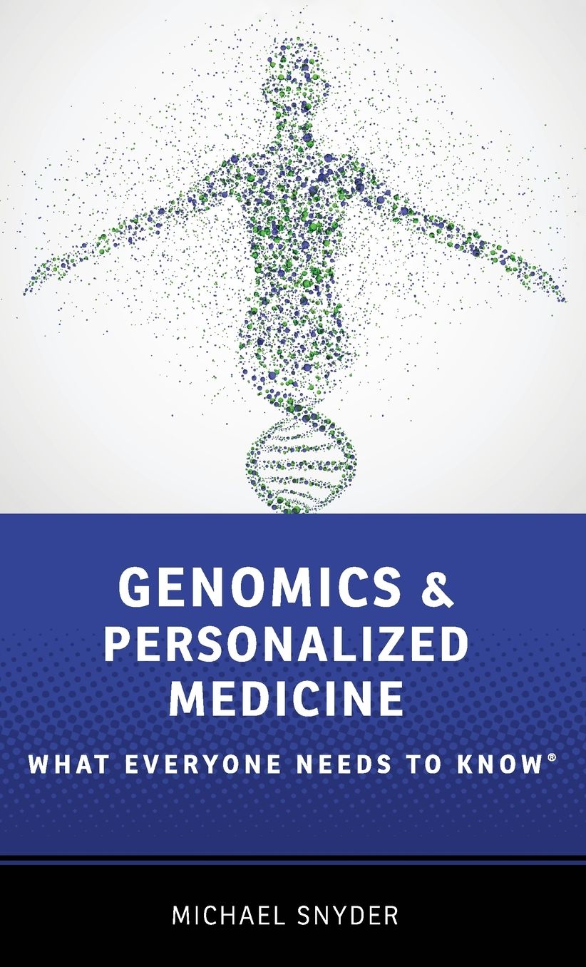 Genomics and Personalized Medicine: What Everyone Needs to Know