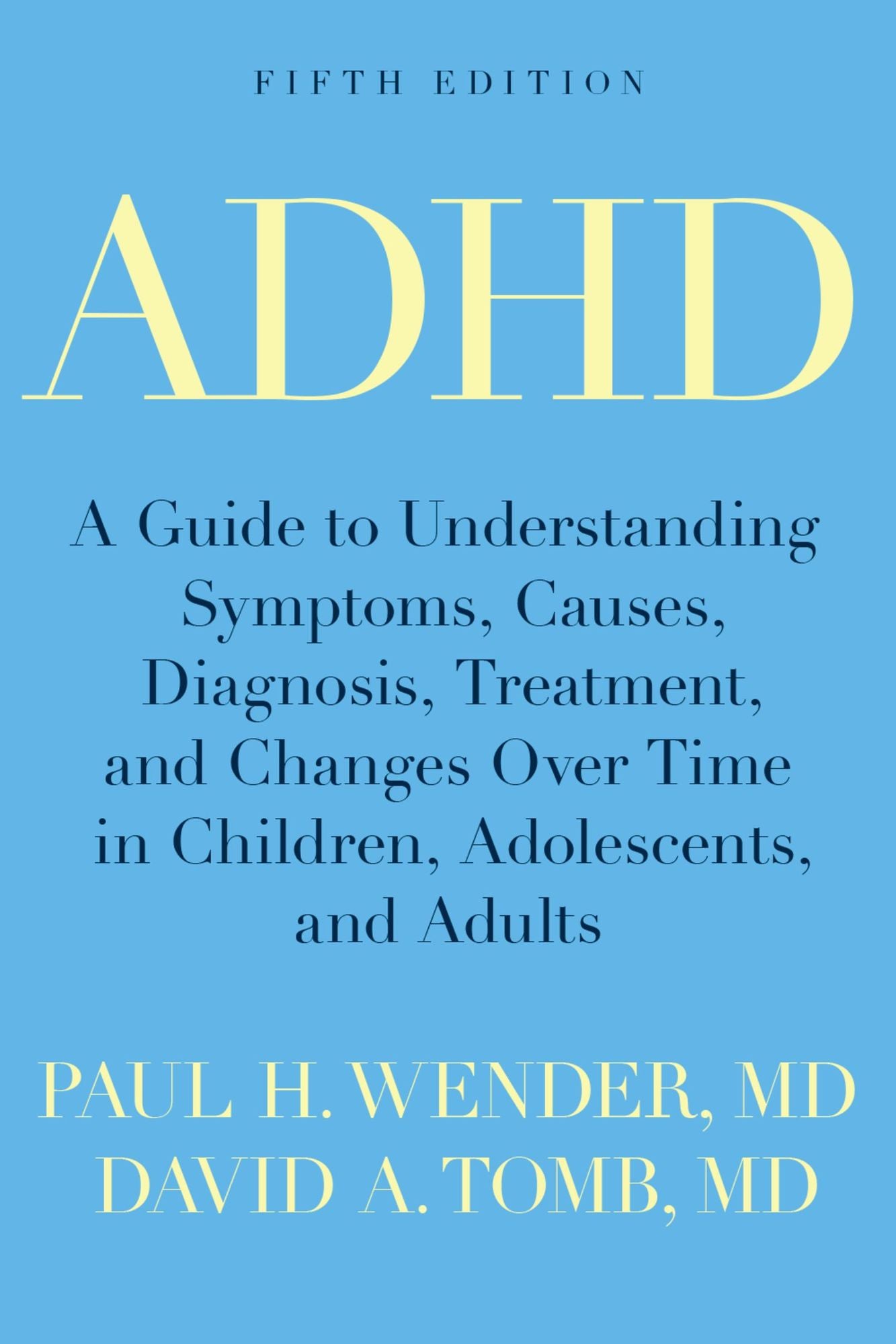 ADHD: Attention-Deficit Hyperactivity Disorder in Children, Adolescents, and Adults
