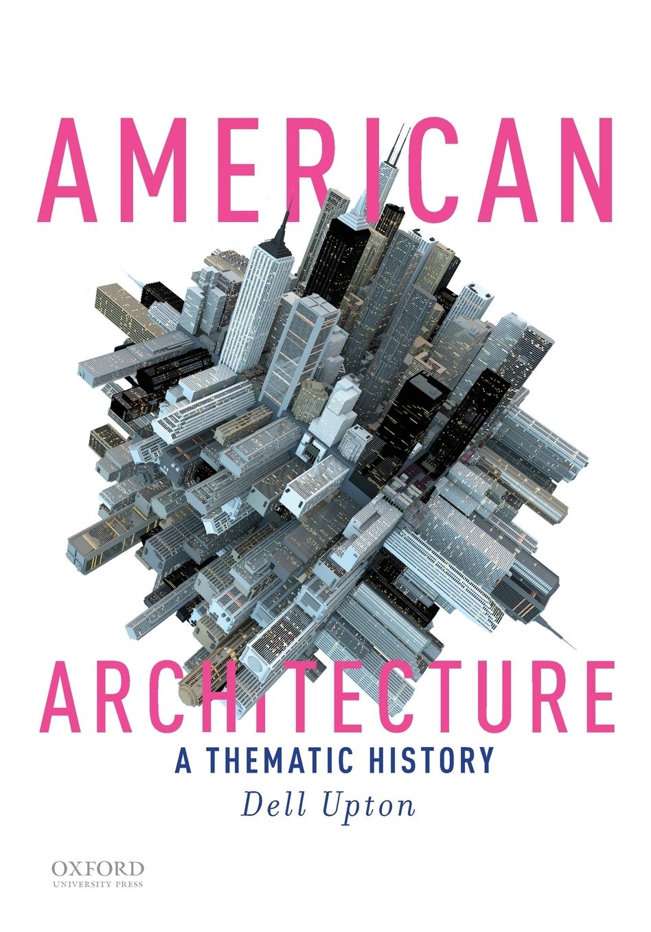 American Architecture: A Thematic History