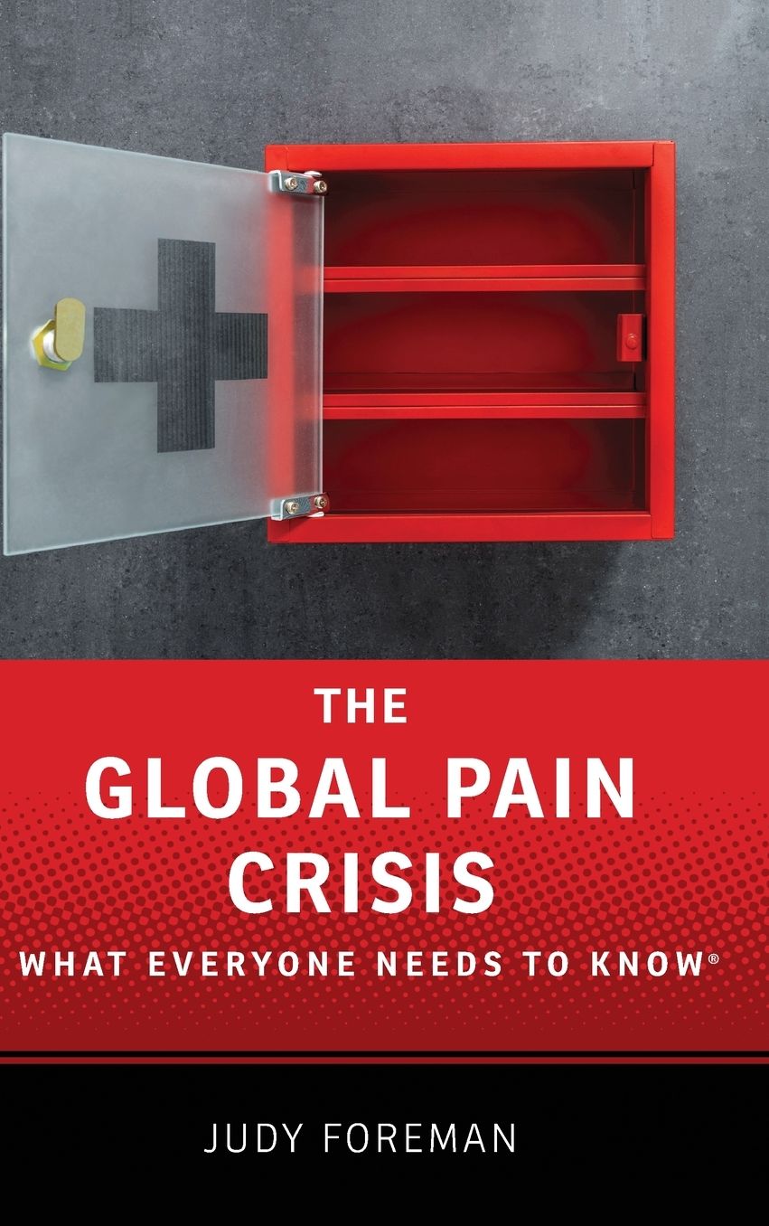 The Global Pain Crisis: What Everyone Needs to Know(r)
