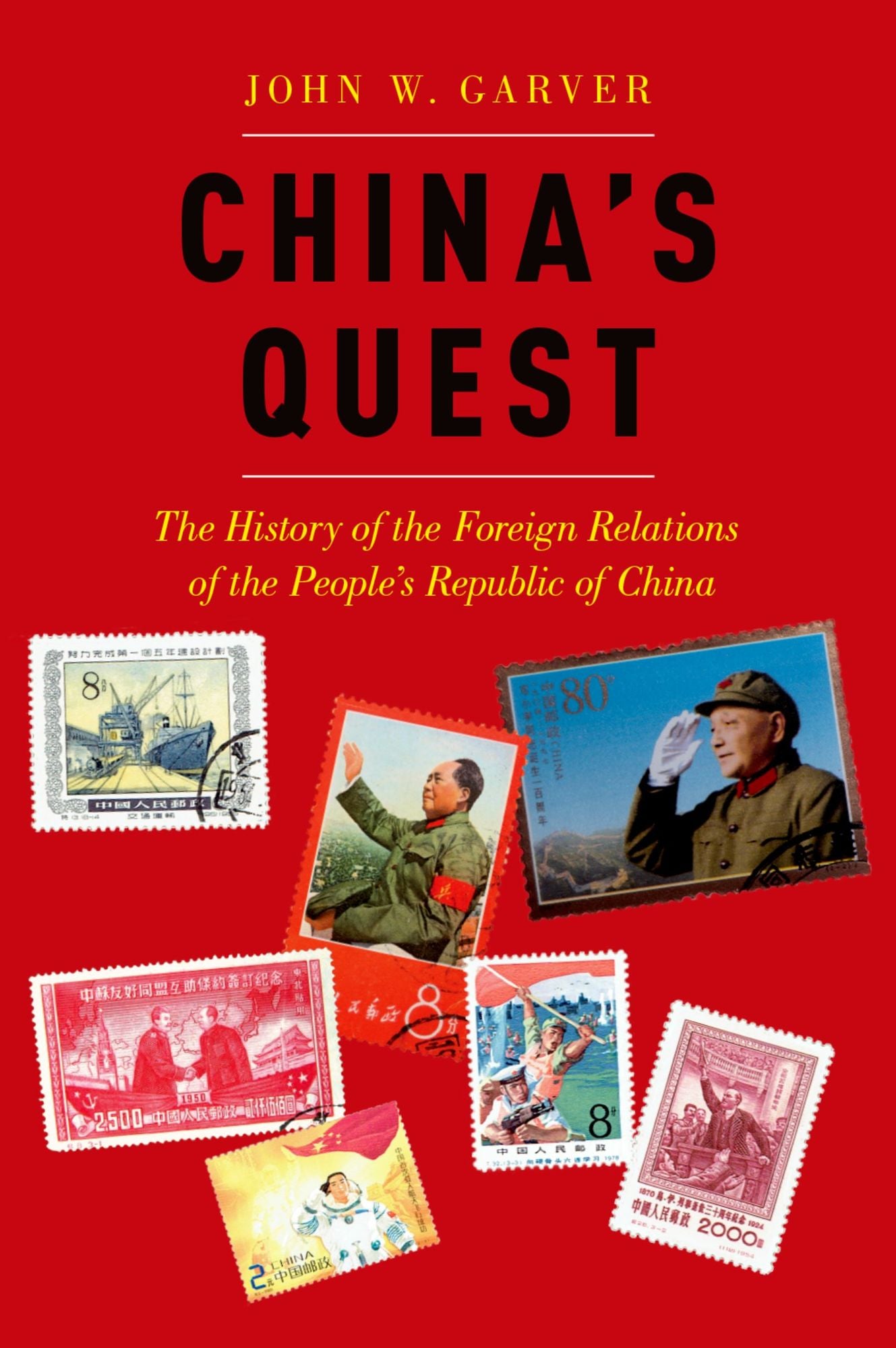 China's Quest: The History of the Foreign Relations of the People's Republic of China