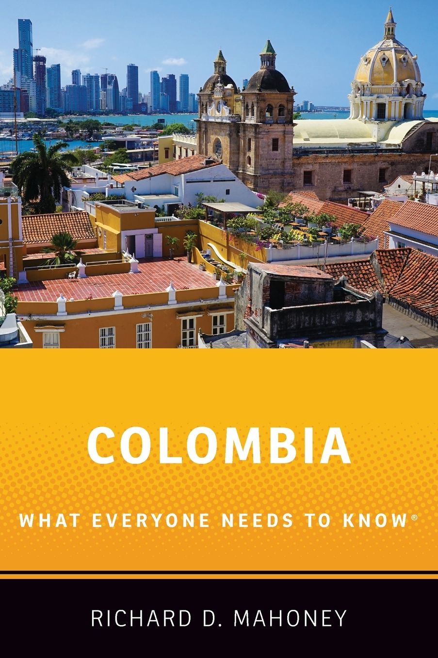 Colombia: What Everyone Needs to Know(r)